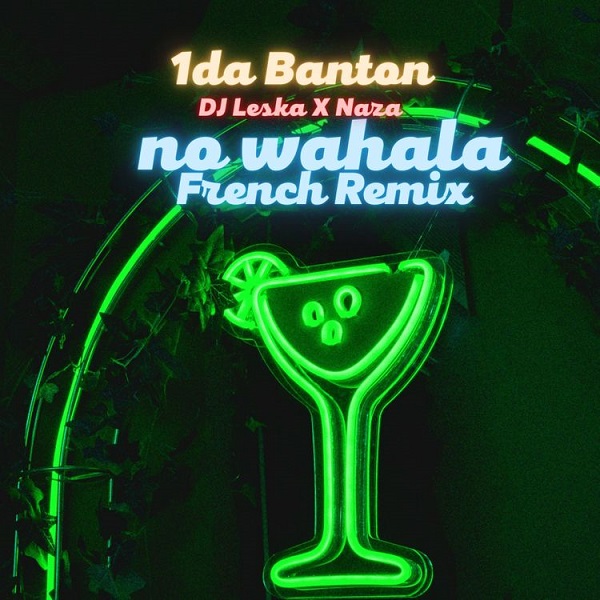 1Da Banton - No Wahala (French Remix) Ft. DJ Leska, Naza mp3 download