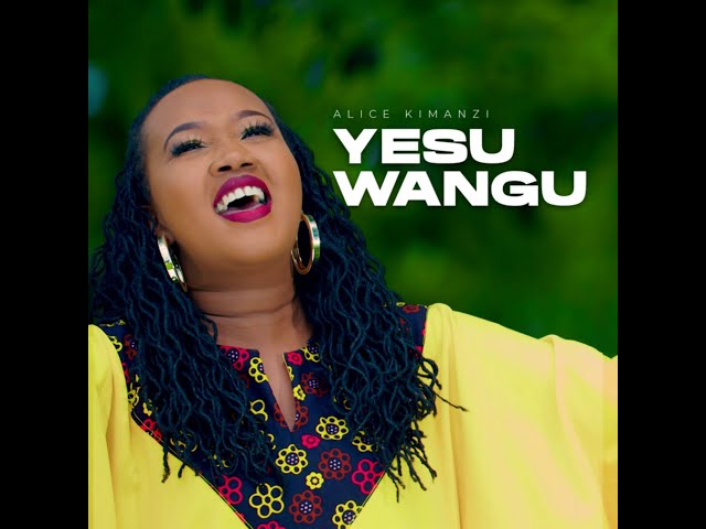 Alice Kimanzi - Yesu Wangu mp3 download