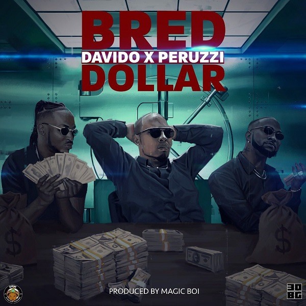 B-Red - Dollar Ft. Davido x Peruzzi mp3 download