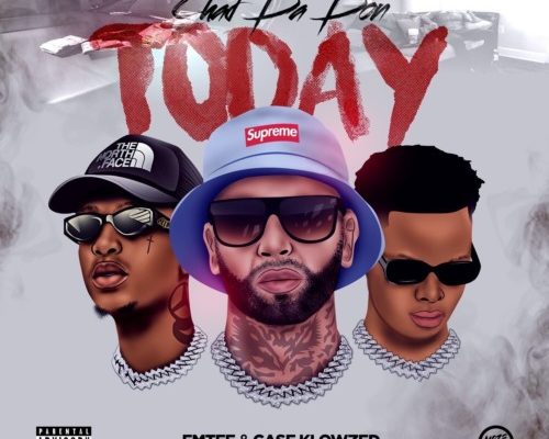 Chad Da Don, Emtee & Case-Klowzed – Today mp3 download
