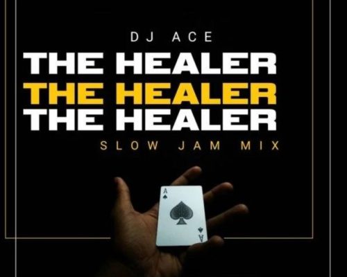 DJ Ace – The Healer (Slow Jam Mix) mp3 download