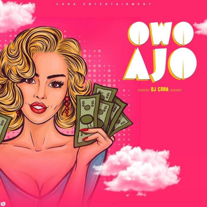 DJ Cora - Owo Ajo mp3 download