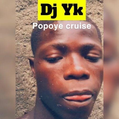DJ YK - Popoye Cruise mp3 download