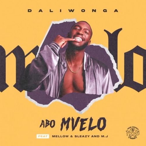 Daliwonga – Abo Mvelo Ft. M.J, Mellow & Sleazy (Official Audio) mp3 download