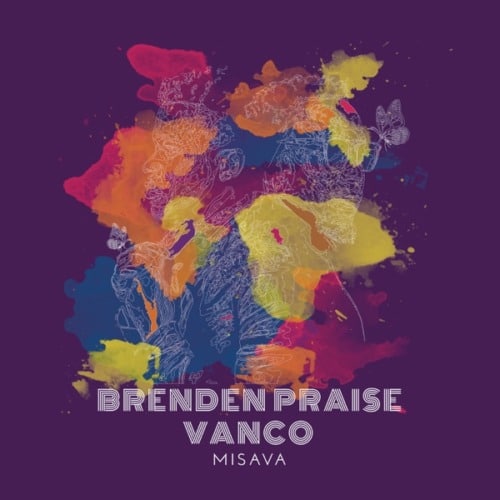 EP: Brenden Praise & Vanco – Misava