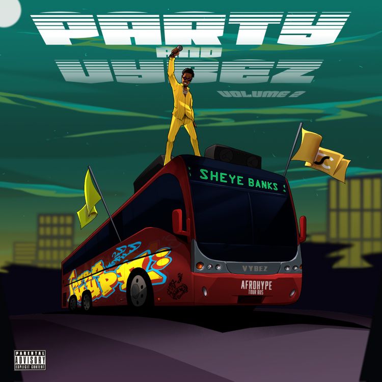 EP: Sheye Banks - Party & Vybez Vol.2 mp3 download