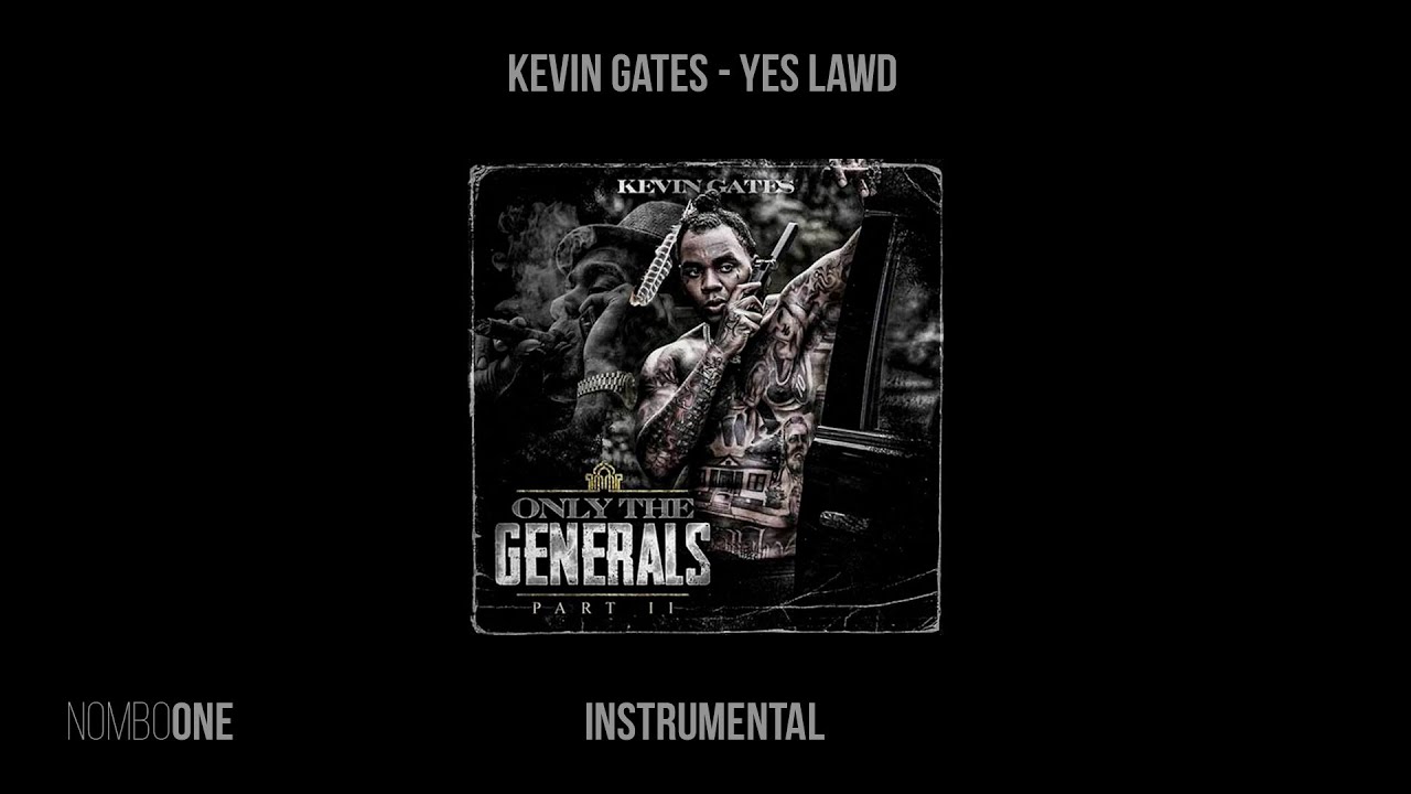 Kevin Gates – Yes Lawd (Instrumental)