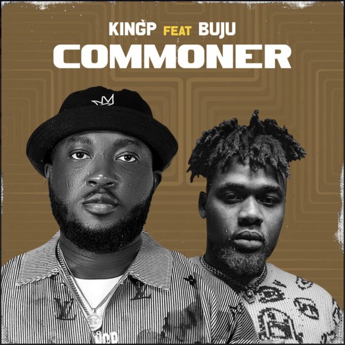 KingP - Commoner Ft. Buju (BNXN) mp3 download