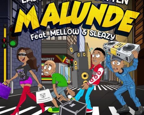 Lady Du & Djy Ma’Ten – Malunde Ft. Mellow & Sleazy mp3 download