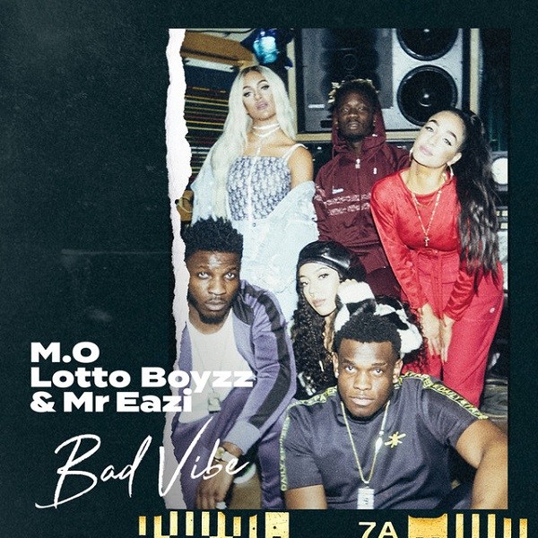 M.O - Bad Vibe Ft. Lotto Boyzz, Mr Eazi mp3 download