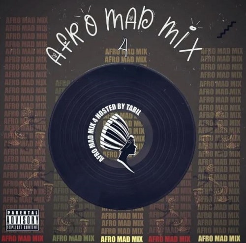 [Mixtape] DJ Tabil – Afro Mad Mix 4