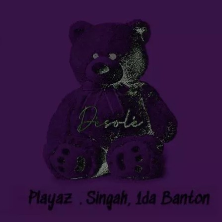 Playaz - Desólé Ft. Singah & 1da Banton mp3 download