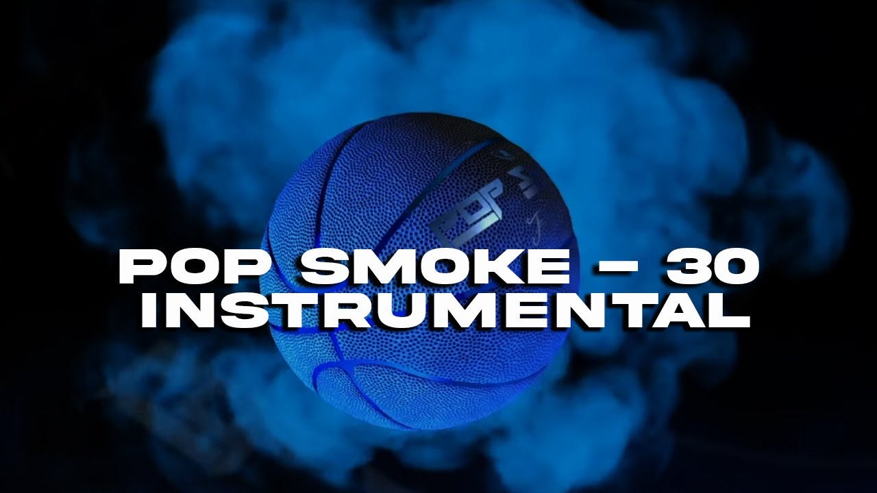 Pop Smoke Ft. Bizzy Banks – 30 (Instrumental)