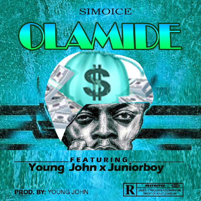 Simoice - Olamide Ft. Young John, Junior Boy mp3 download