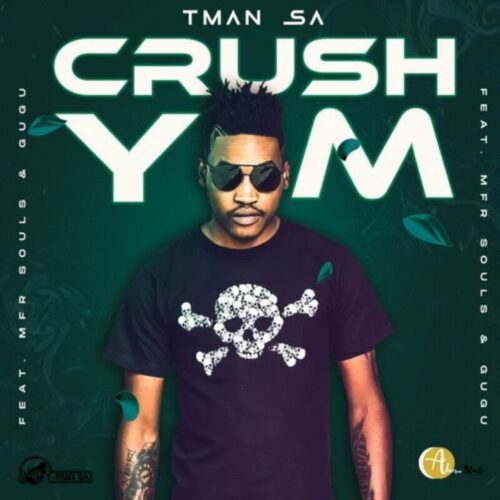 T-Man SA - Crush Ft. MFR Souls, Gugu mp3 download