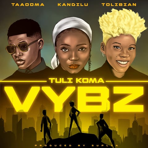 Taaooma - Tuli Koma Vybz Ft. Tolibian, Kandilu mp3 download