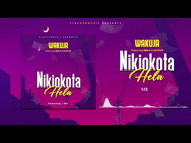 Wakuja Ft. Beka Flavour - Nikiokota Hela mp3 download