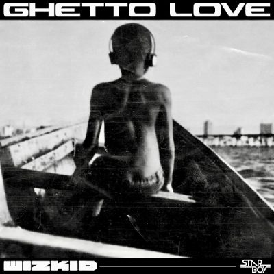 Wizkid - Ghetto Love mp3 download