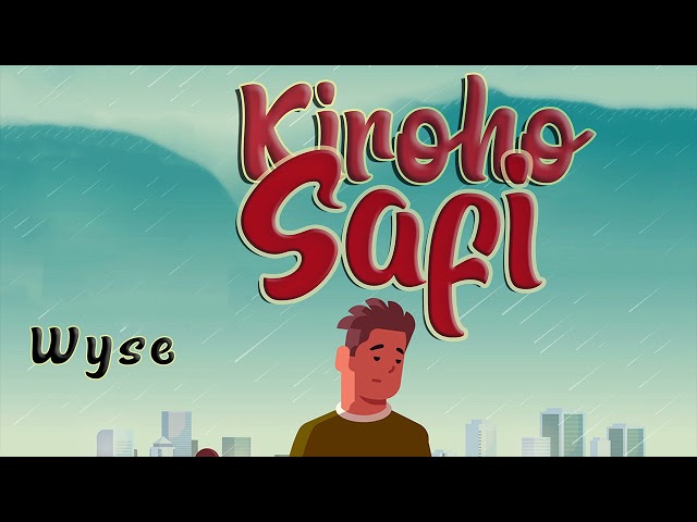 Wyse - Kiroho Safi mp3 download