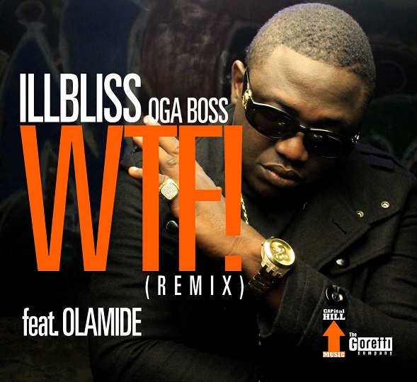 illBliss Ft. Olamide - WTF (Remix) mp3 download