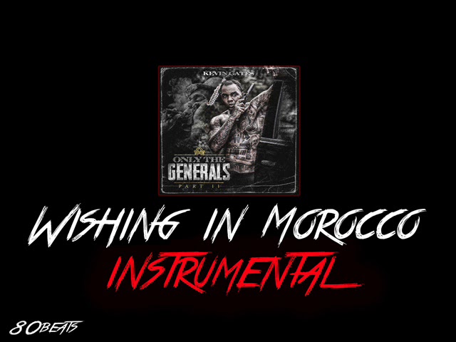 Kevin Gates - Wishing In Morocco (Instrumental)