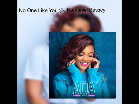 ADA Ft. Nathaniel Bassey – No One Like You