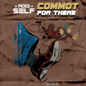 Addi Self - Commot For There mp3 download