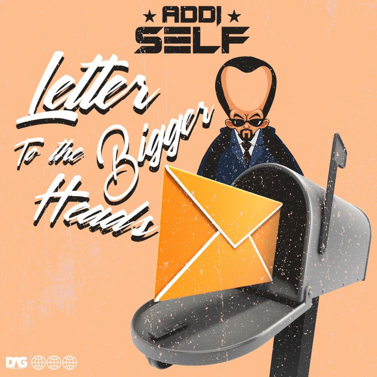 Addi Self - Letter To The Bigger Heads mp3 download