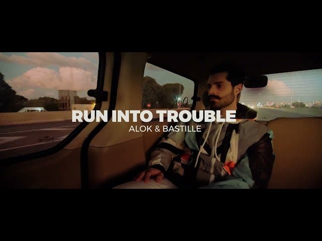 Alok & Bastille – Run Into Trouble