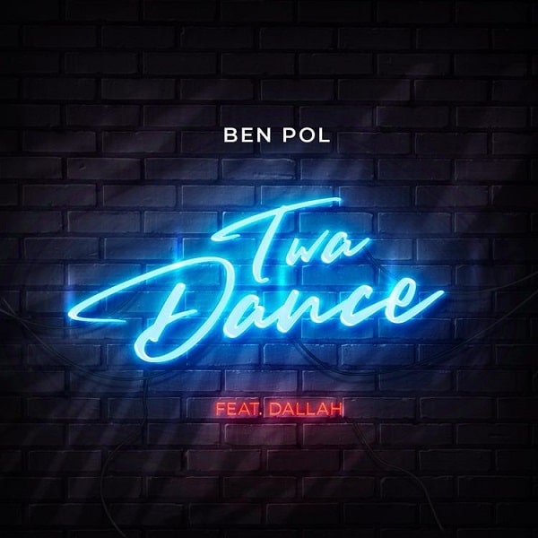 Ben Pol - Twa Dance Ft. Dallah mp3 download