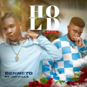 Benneto - Hold (Remix) Ft. Jaywillz mp3 download