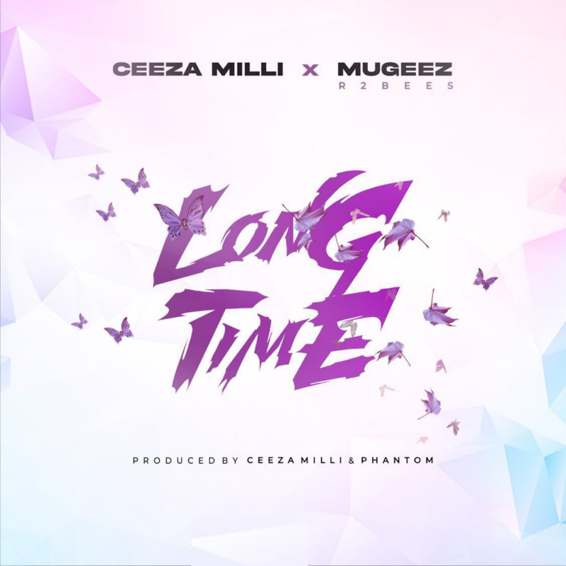 Ceeza Milli & Mugeez - Long Time mp3 download