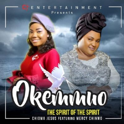 Chioma Jesus Ft. Mercy Chinwo - Okemmuo (The Spirit Of The Spirit) mp3 download