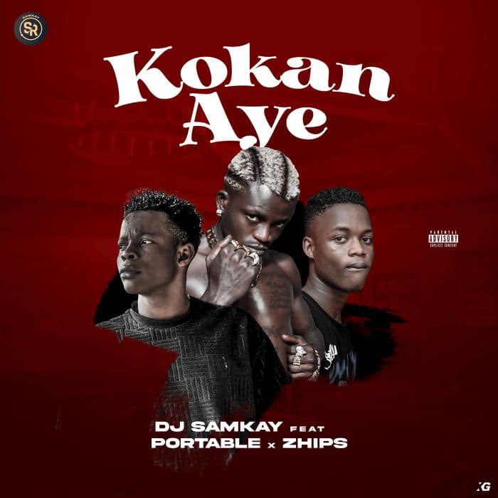 DJ Samkay - Kokan Aye Ft. Portable, Zhips mp3 download
