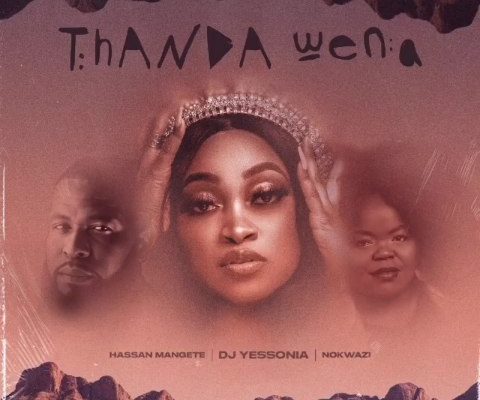 DJ Yessonia – Thanda Wena Ft. Nokwazi & Hassan Mangete mp3 download