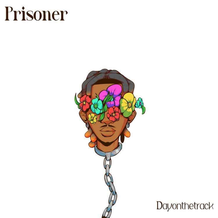 Dayonthetrack - Prisoner mp3 download