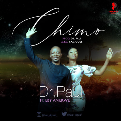 Dr. Paul - Chimo Ft. Eby Aniekwe mp3 download