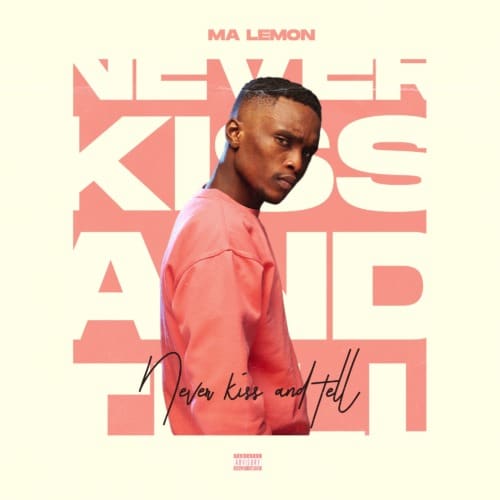 EP: Ma Lemon – Never Kiss And Tell