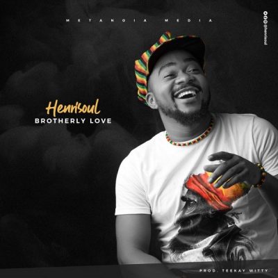 Henrisoul - Brotherly Love mp3 download