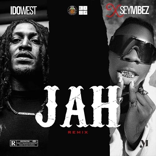Idowest - Jah (Remix) Ft. Seyi Vibez mp3 download