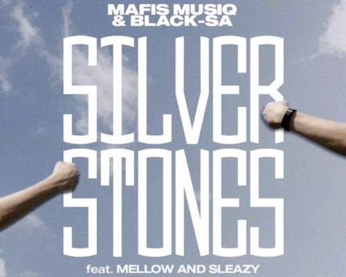 Mafis MusiQ & Black SA – Silver Stones Ft. Mellow & Sleazy mp3 download