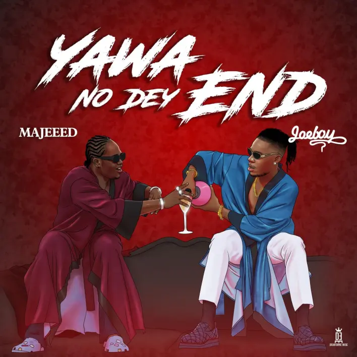 Majeeed Ft. Joeboy - Yawa No Dey End (Remix) mp3 download