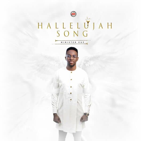 Minister GUC - Hallelujah Song mp3 download
