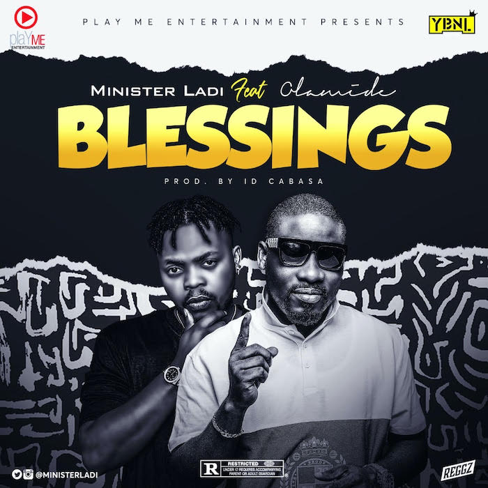 Minister Ladi Ft. Olamide - Blessings mp3 download