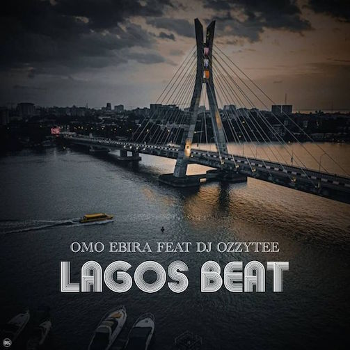 Omo Ebira x DJ Ozzytee - Lagos Beat mp3 download