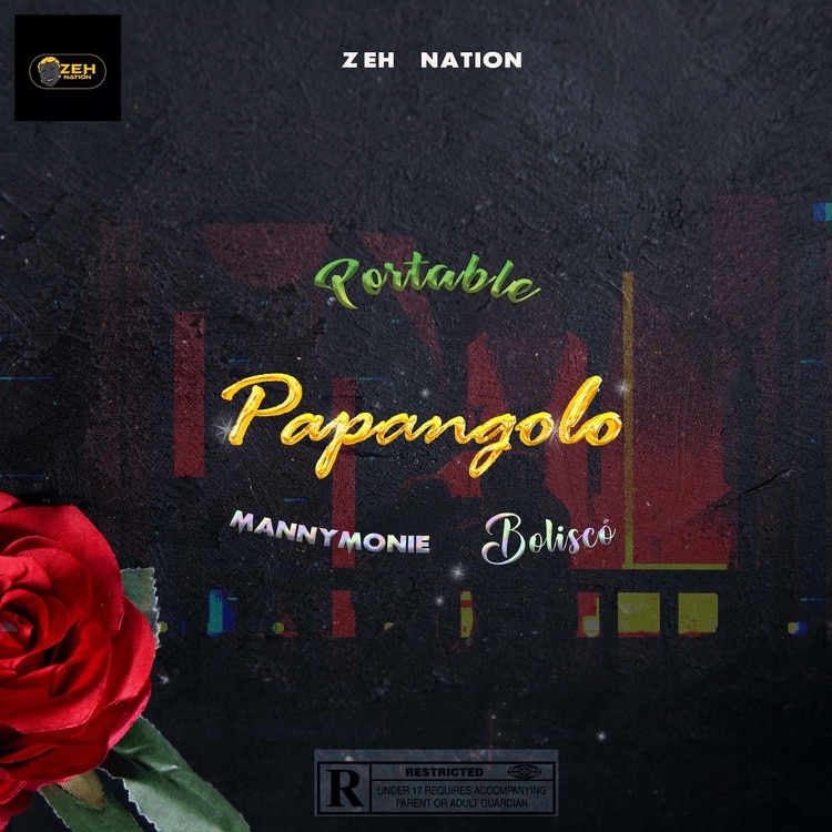 Portable - Papangolo Ft. Manny Monie, Bolisco mp3 download