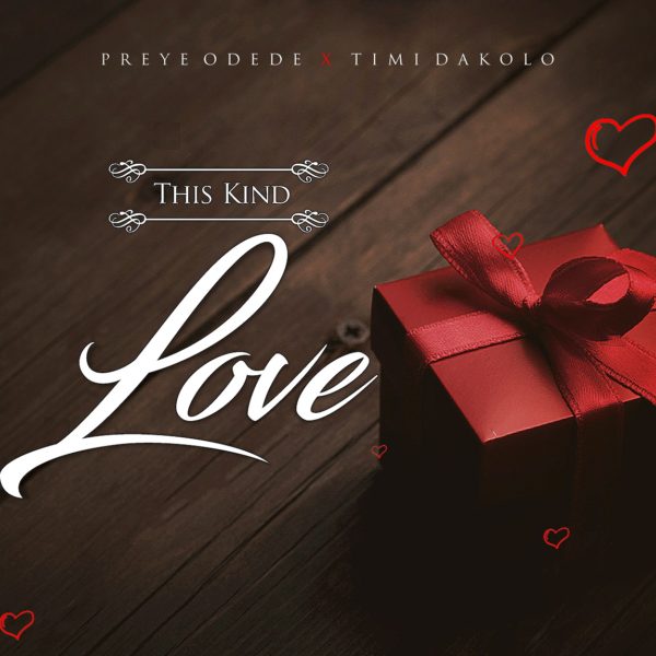 Preye Odede Ft. Timi Dakolo - This Kind Love mp3 download