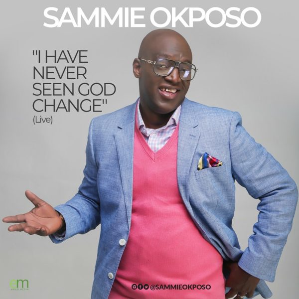 Sammie Okposo - I Have Never Seen God Change mp3 download