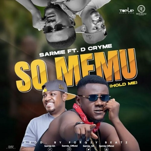 Sarmie Ft. D Cryme - So Memu (Hold Me) mp3 download