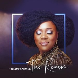 Toluwanimee - The Reason mp3 download